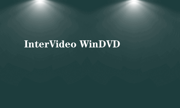 InterVideo WinDVD