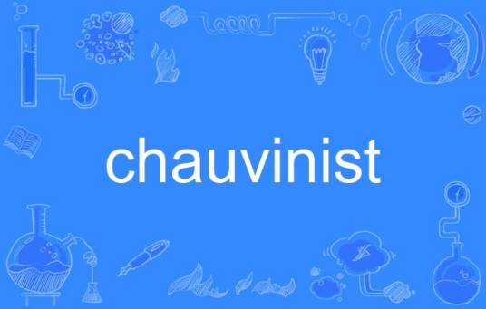 chauvinist