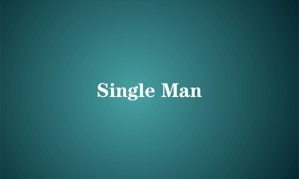 Single Man