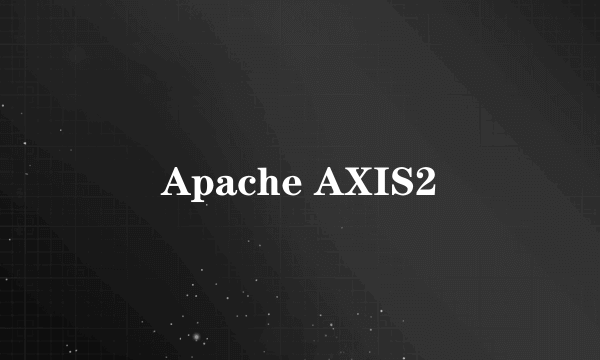 Apache AXIS2