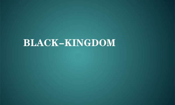 BLACK-KINGDOM