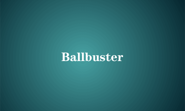 Ballbuster