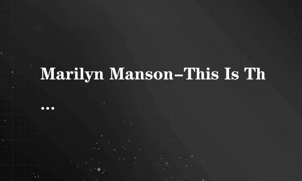 Marilyn Manson-This Is The New Shit