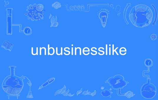 unbusinesslike