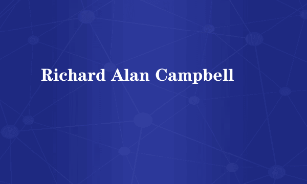 Richard Alan Campbell