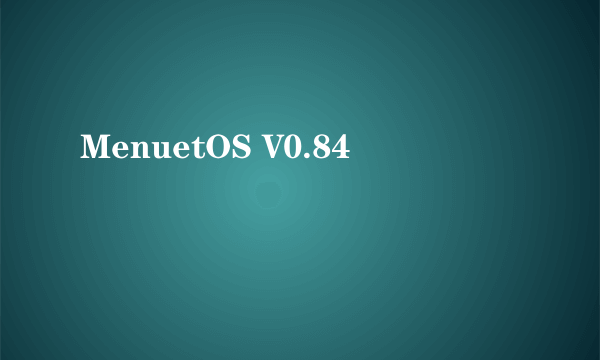 MenuetOS V0.84