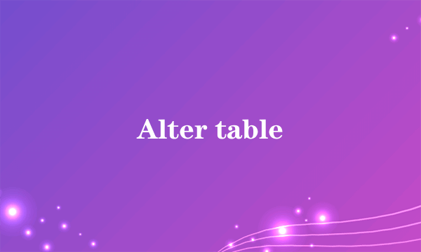 Alter table