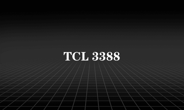 TCL 3388