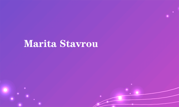 Marita Stavrou