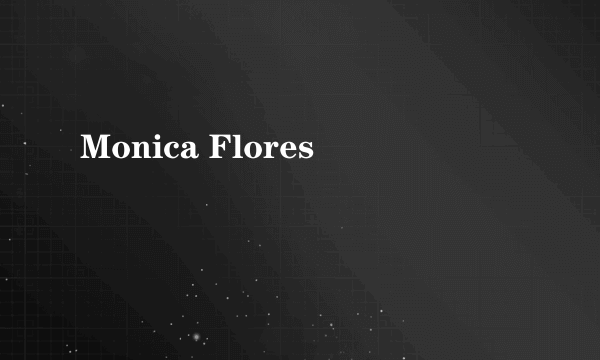 Monica Flores