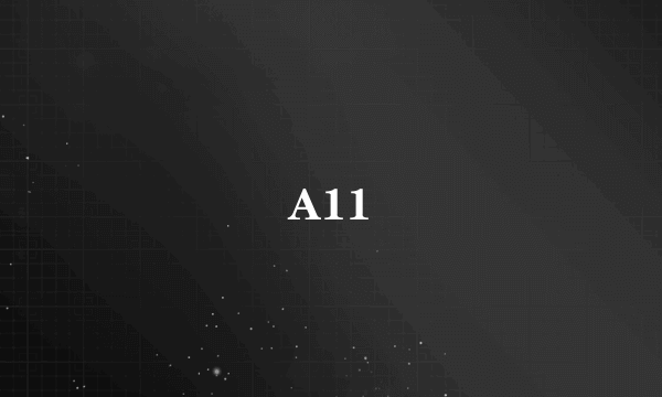 A11