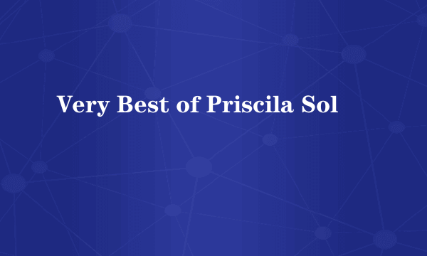 Very Best of Priscila Sol