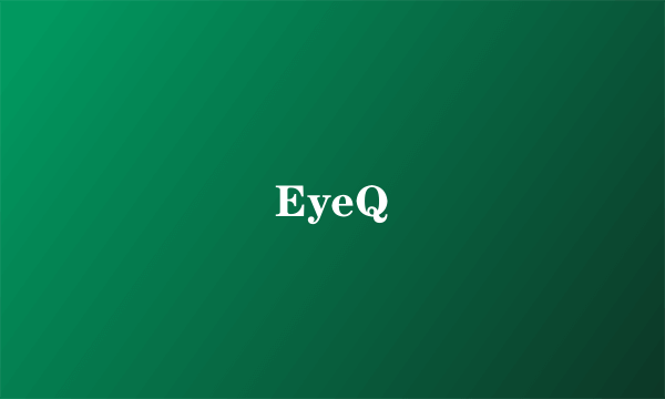 EyeQ