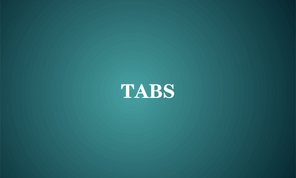 TABS