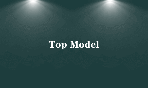 Top Model