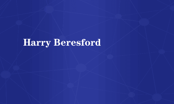 Harry Beresford