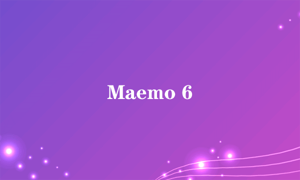 Maemo 6