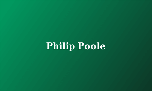 Philip Poole