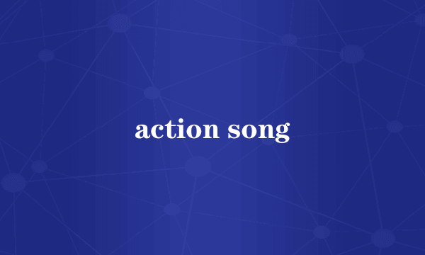 action song