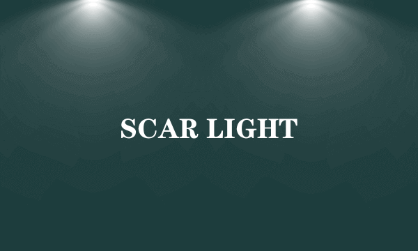 SCAR LIGHT