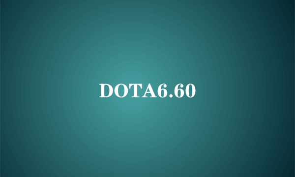 DOTA6.60