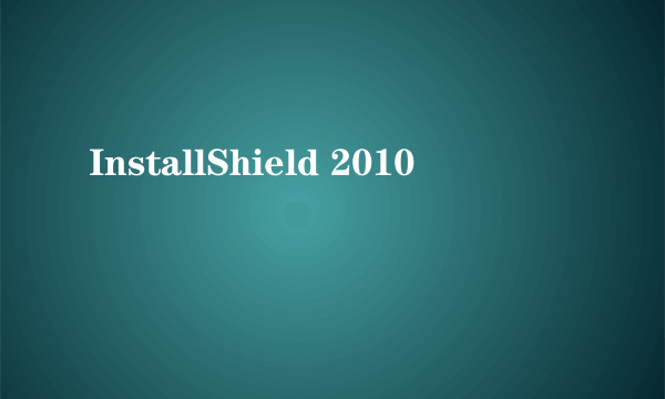 InstallShield 2010