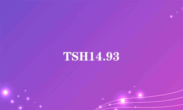 TSH14.93