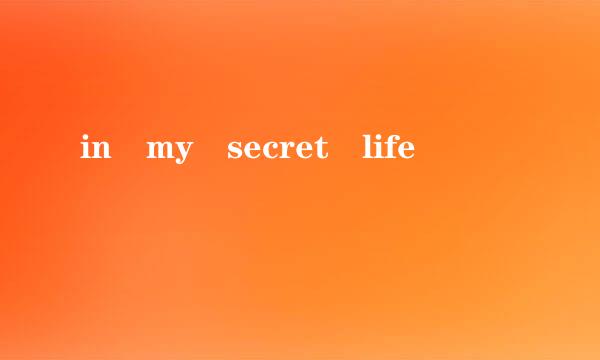 in my secret life