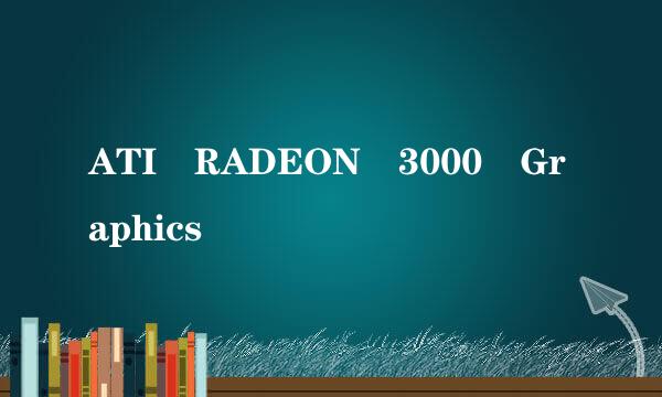 ATI RADEON 3000 Graphics