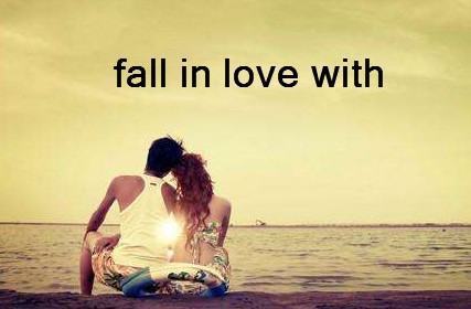 fall in love with是什么意思