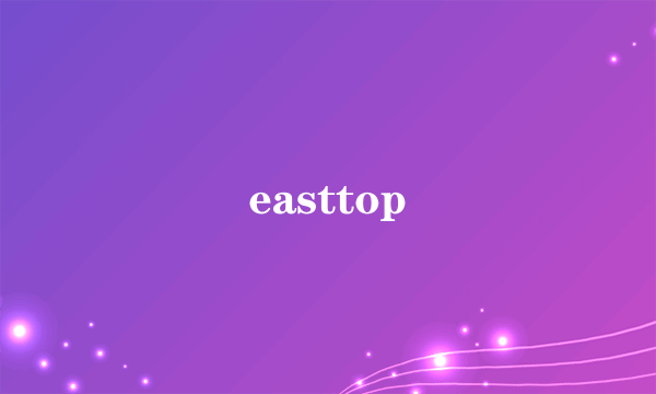 easttop