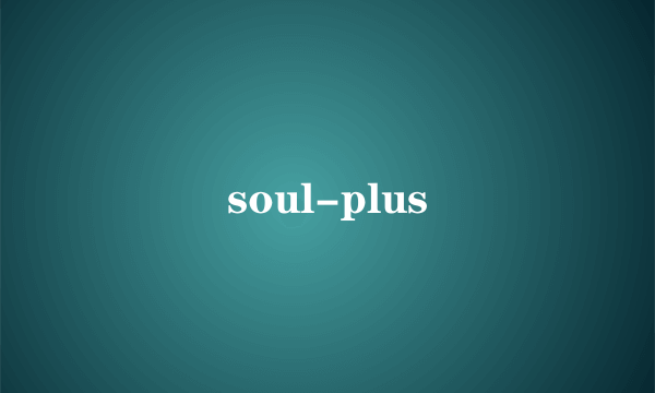 soul-plus