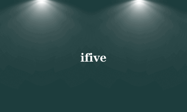 ifive