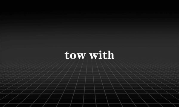 tow with